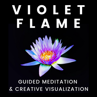 Violet Flame Guided Meditation & Creative Visualization Healing MP3 Program